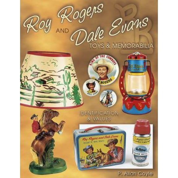 Pre-Owned Roy Rogers and Dale Evans Toys and Memorabilia, Identification & Values (Paperback) 1574321811 9781574321814