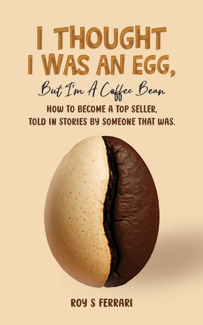I Thought I Was an Egg, but I'm a Coffee Bean, (Paperback)
