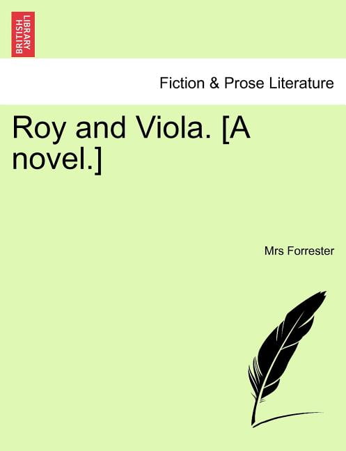 Roy and Viola. [A Novel.] Vol. III. (Paperback)