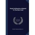 thumbnail image 1 of Royal Arithmetics Adapted To The New Code (Paperback), 1 of 1