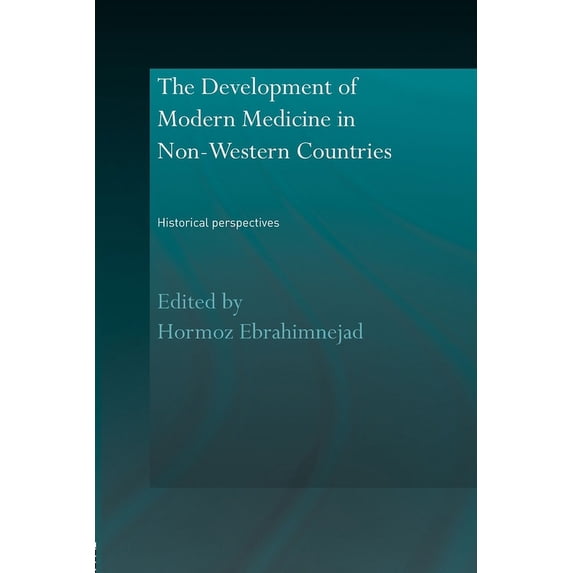 Royal Asiatic Society Books The Development of Modern Medicine in Non-Western Countries: Historical Perspectives, (Paperback)