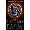 thumbnail image 1 of Royal Blood: The Phoenix Prince (Series #1) (Paperback), 1 of 1