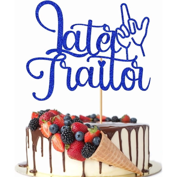 Royal Blue Glitter Later Traitor Cake Topper, Humorous Quote Cake Topper for Birthday Celebration 1 Pack