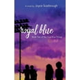 thumbnail image 1 of Royal Blue: True Blue Trilogy Book Two (Paperback) by Joyce Scarbrough, 1 of 1
