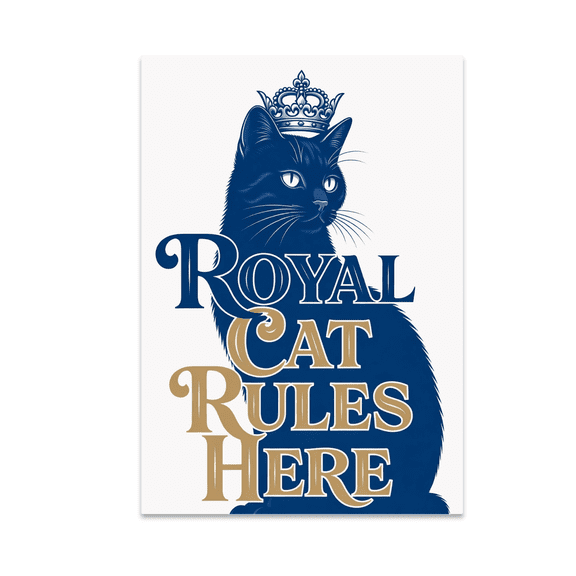 Royal Cat Rules Here Wall Art - Cat Lover - 13x19 Glossy Poster Print