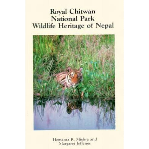 Pre-Owned Royal Chitwan National Park: Wildlife Heritage of Nepal (Paperback) 0898862663 9780898862669