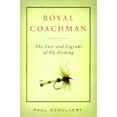 thumbnail image 1 of Pre-Owned Royal Coachman: The Lore and Legends of Fly-Fishing (Hardcover) 0684842467 9780684842462, 1 of 1
