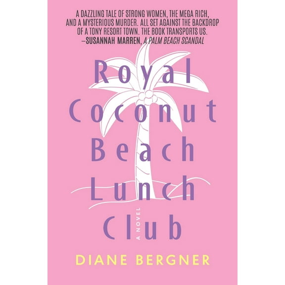 Royal Coconut Beach Lunch Club  Paperback  1959170031 9781959170037 Diane Bergner