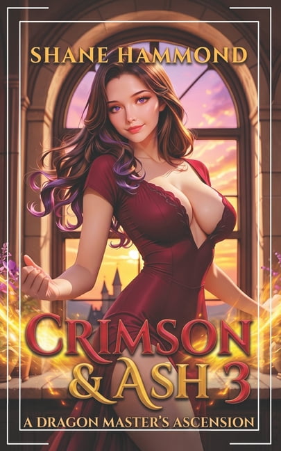 Royal Dragon Academy Crimson & Ash: A Dragon Master's Ascension 3: A Progression Fantasy Adventure, Book 3, (Paperback)