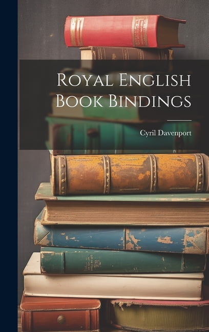 Royal English Book Bindings, (Hardcover)