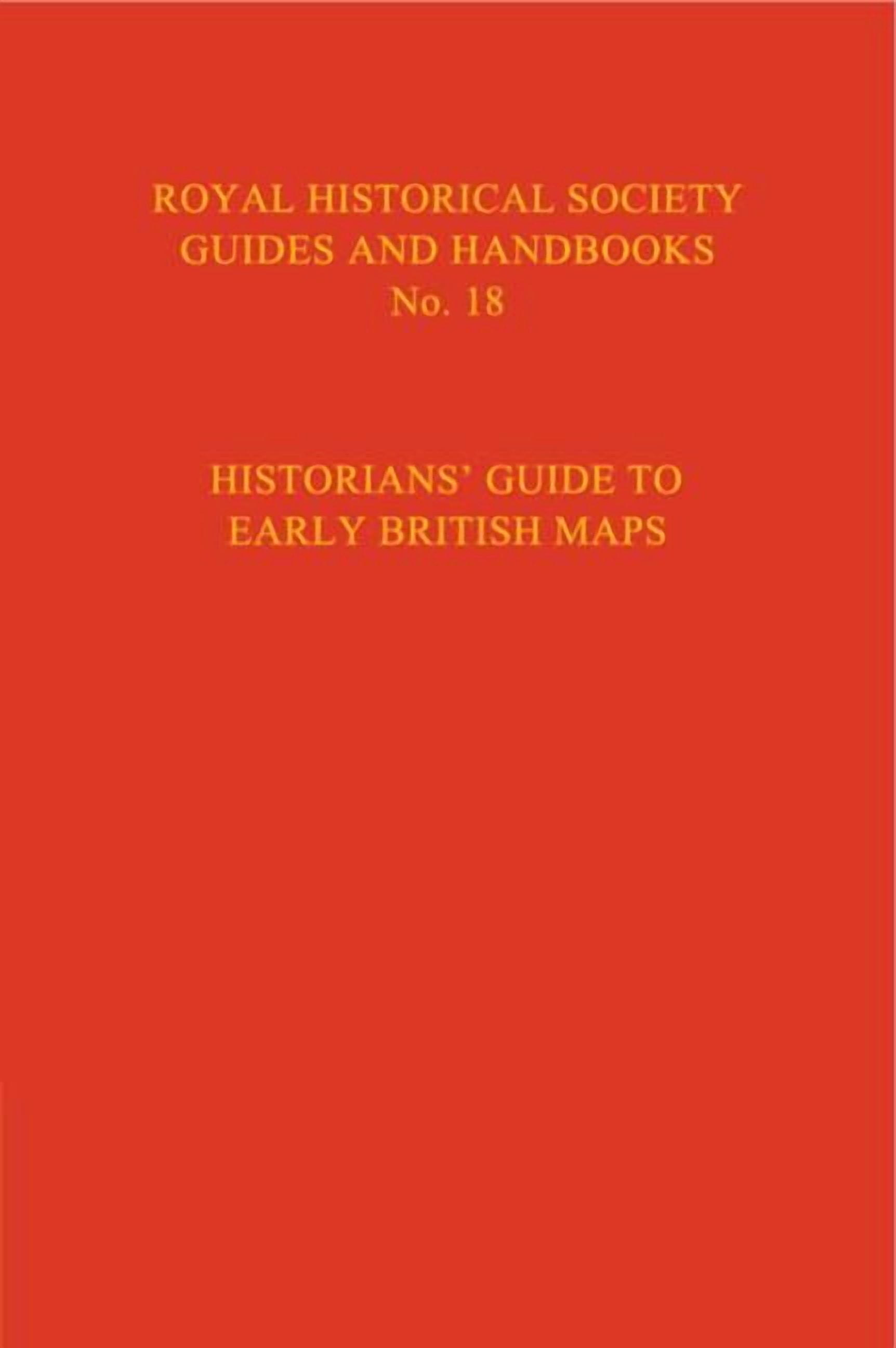 Royal Historical Society Guides and Hand Historian's Guide to Early ...