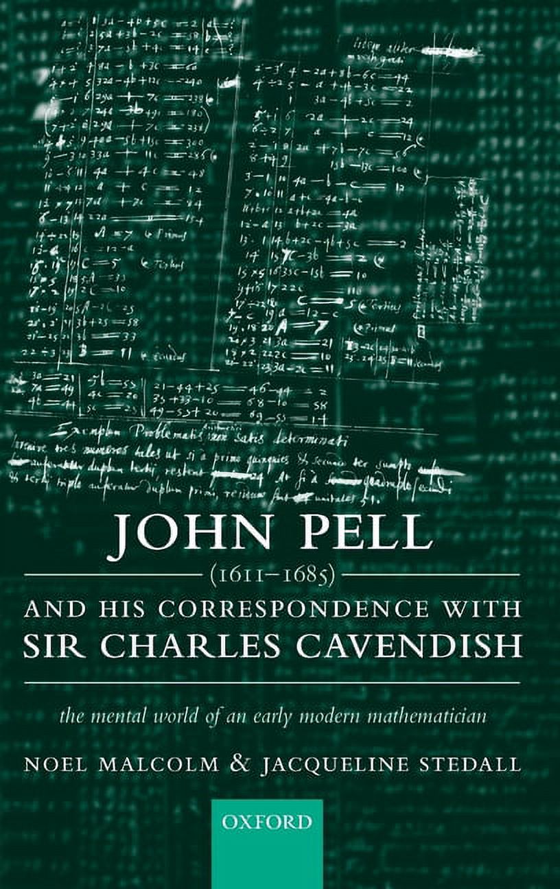 Royal Microscopical Society Microscopy Handbooks: John Pell (1611-1685) and His Correspondence with Sir Charles Cavendish: The Mental World of an Early Modern Mathematician (Hardcover) - image 1 of 1