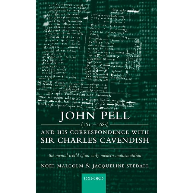 Royal Microscopical Society Microscopy Handbooks: John Pell (1611-1685) and His Correspondence with Sir Charles Cavendish: The Mental World of an Early Modern Mathematician (Hardcover)