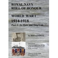 thumbnail image 1 of Royal Navy Roll of Honour - World War 1, by Date and Ship/Unit, (Paperback), 1 of 1
