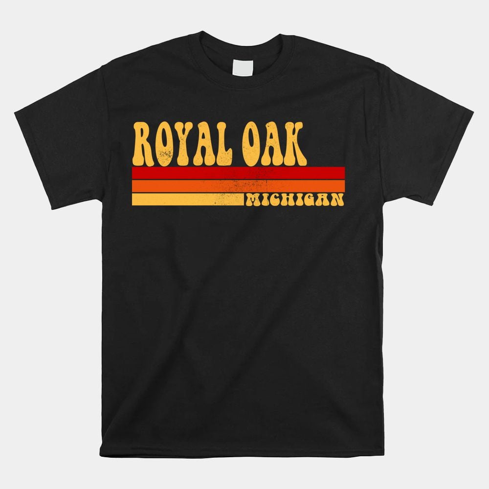 Royal Oak Michigan City Vintage Roots Shirt