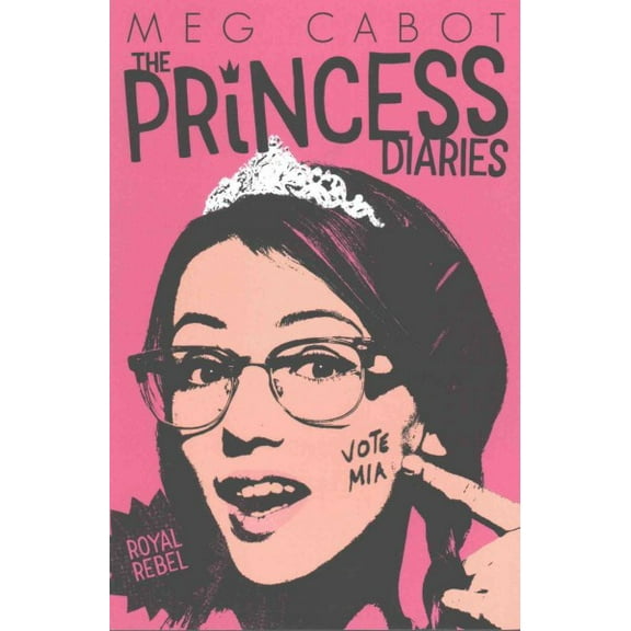 Royal Rebel (The Princess Diaries)