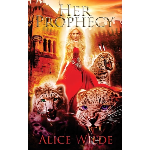 Royal Shifters Her Prophecy: A Fantasy Romance Reverse Harem Adventure, Book 5, (Paperback)