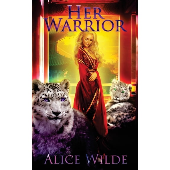 Royal Shifters Her Warrior: A Fantasy Romance Asian Adventure, Book 4, (Paperback)