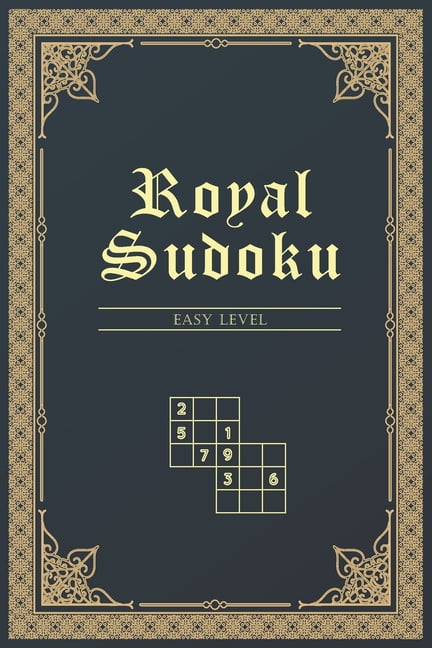 Royal Sudoku - Easy Level: sudoku puzzle book easy difficulty with answers, (Paperback)