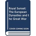 thumbnail image 1 of Pre-Owned Royal Sunset: The European Dynasties and the Great War (Hardcover) 0385198493 9780385198493, 1 of 1
