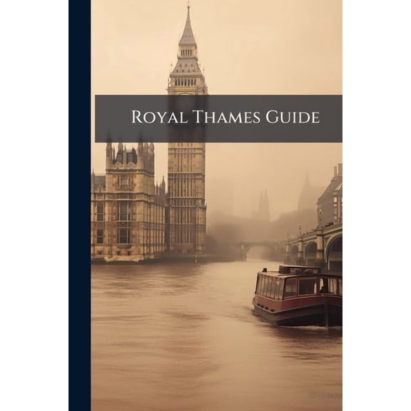 Royal Thames Guide, (Paperback)