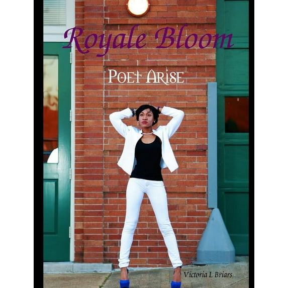 Royale Bloom: Poet Arise (Black & White Version), (Paperback)
