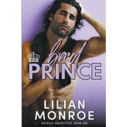Royally Unexpected Bad Prince, Book 1, Paperback