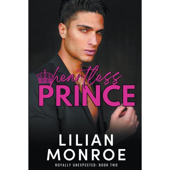 Royally Unexpected Heartless Prince, Book 2, (Paperback)