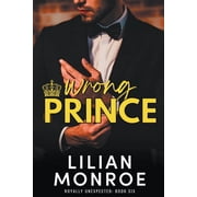 Royally Unexpected Wrong Prince, Book 6, (Paperback)