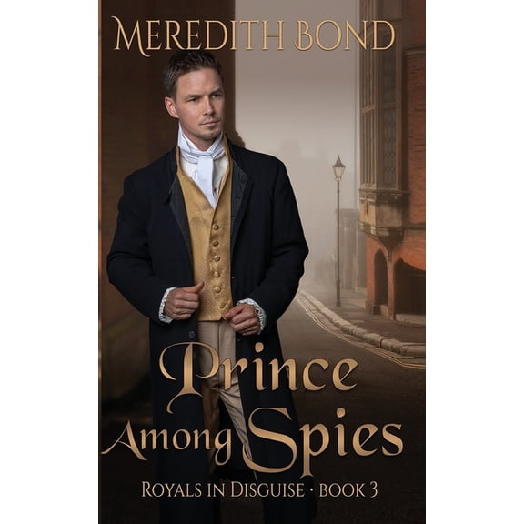 Royals in Disguise A Prince Among Spies, Book 3, (Paperback)