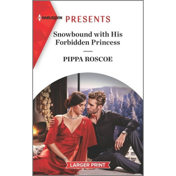 Pre-Owned Snowbound with His Forbidden Princess: A Royal Romance (Mass Market Paperback) 1335569529 9781335569523