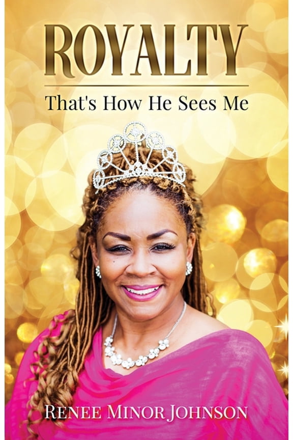 Royalty: That's How He Sees Me, (Paperback)