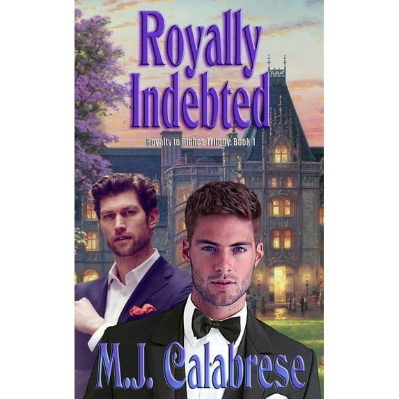 Royalty to Riches Trilogy: Royally Indebted (Paperback)