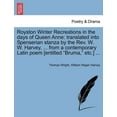 thumbnail image 1 of Royston Winter Recreations in the Days of Queen Anne: Translated Into Spenserian Stanza by the REV. W. W. Harvey, ... from a Contemporary Latin Poem [ Paperback, 1 of 1