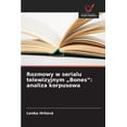 thumbnail image 1 of Rozmowy w serialu telewizyjnym "Bones": analiza korpusowa, (Paperback), 1 of 1