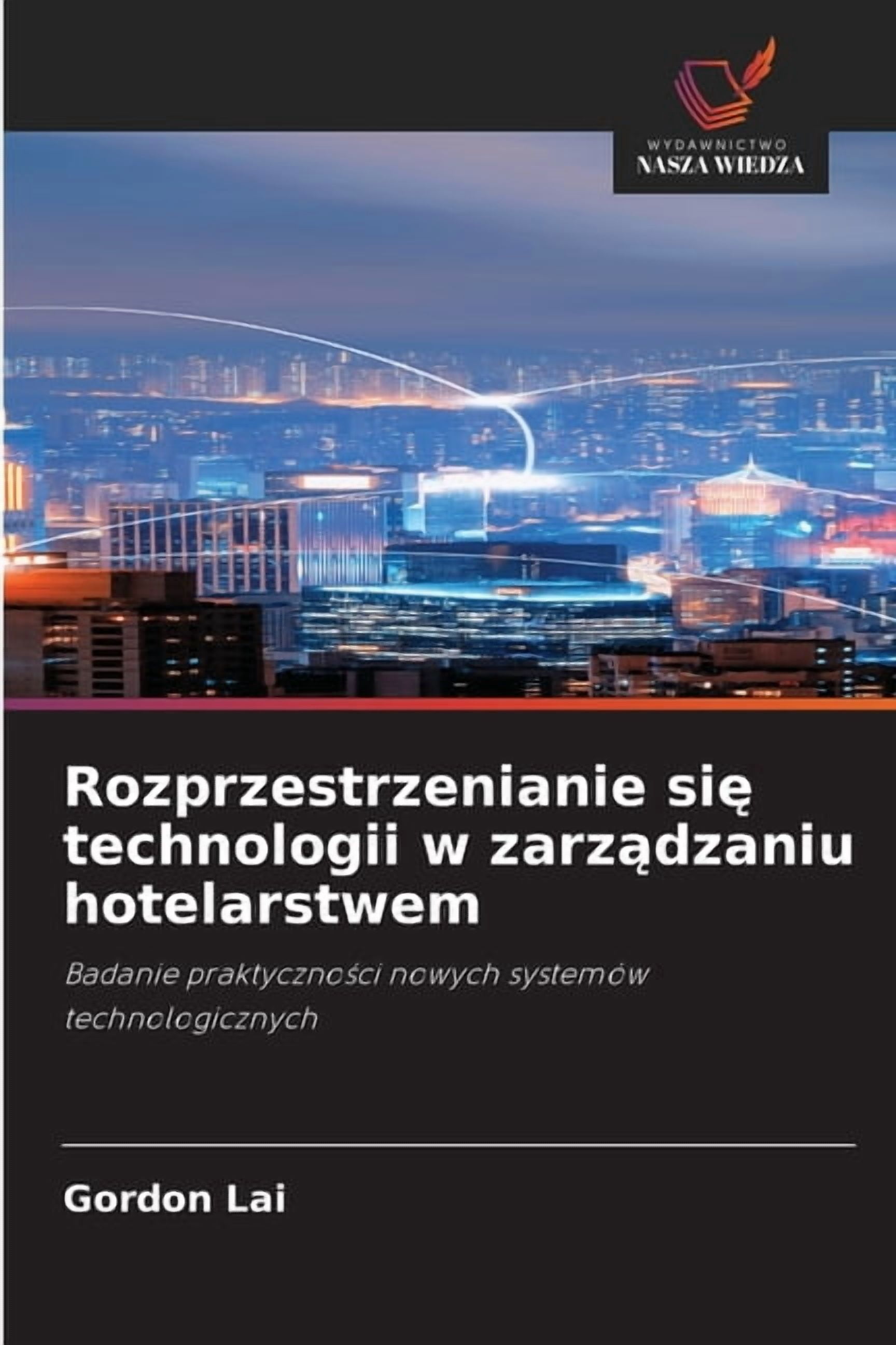 Rozprzestrzenianie się technologii w zarządzaniu hotelarstwem, (Paperback)