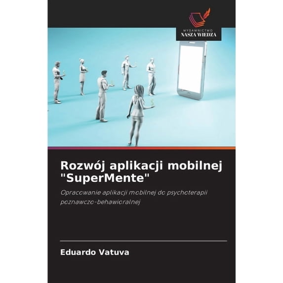 Rozwój aplikacji mobilnej "SuperMente", (Paperback)