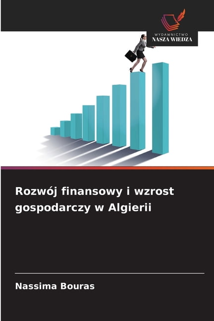 RozwÃ³j finansowy i wzrost gospodarczy w Algierii, (Paperback)