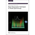 thumbnail image 1 of Rsc Analytical Spectroscopy: Basic Chemometric Techniques in Atomic Spectroscopy (Hardcover), 1 of 1