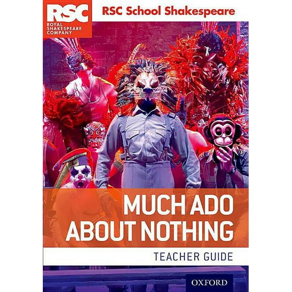 Rsc School Shakespeare Much ADO about Nothing: Teacher Guide, (Paperback)