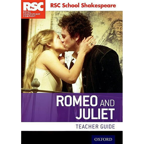 Rsc School Shakespeare Romeo and Juliet: Teacher Guide, (Paperback)