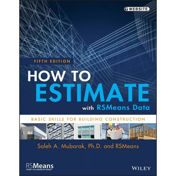 Rsmeans How to Estimate with Rsmeans Data: Basic Skills for Building Construction, (Paperback)