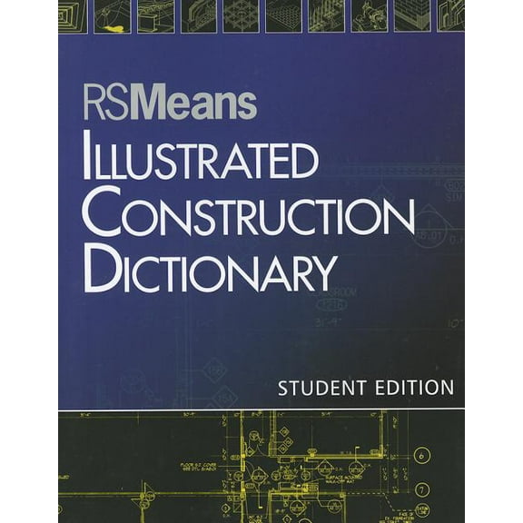 Rsmeans: RSMeans Illustrated Construction Dictionary (Paperback)
