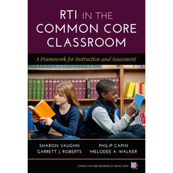 Pre-Owned RTI in the Common Core Classroom: A Framework for Instruction and Assessment (Common Core State Standards for Literacy Series) Paperback