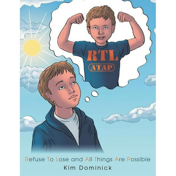 Rtl Atap: Refuse to Lose and All Things Are Possible, (Paperback)