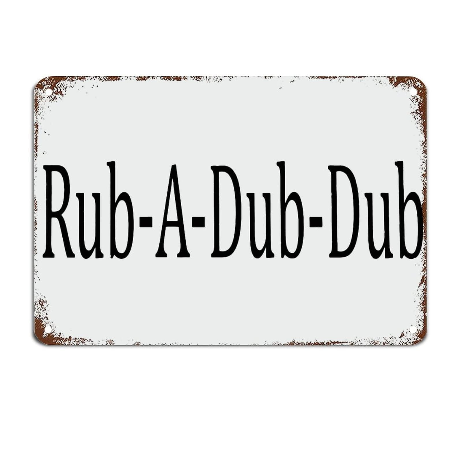 Rub A Dub Dub Bathroom Metal Sign Motivational Wall Art Rustic Wall ...