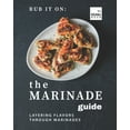 thumbnail image 1 of Rub It On: The Marinade Guide: Layering Flavors Through Marinades (Paperback) by Keanu Wood, 1 of 1