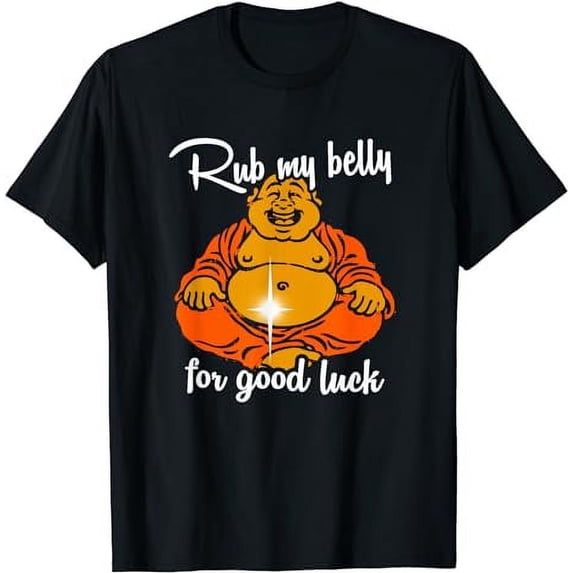 Rub My Belly For Good Luck Funny Buddha T-Shirt