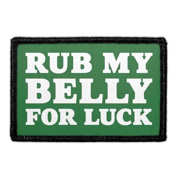 Rub My Belly for Luck - Removable Patch