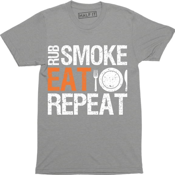 Rub Smoke Eat Repeat Bbq Grilling Smoking Meat Cooking Camping Men T-Shirt
